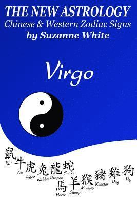 The New Astrology Virgo Chinese and Western Zodiac Signs 1