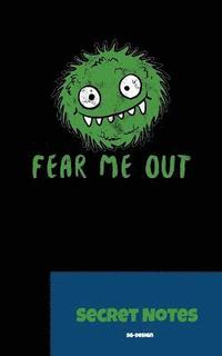 bokomslag Fear Me Out - Secret Notes: With this funny, nerdy gift design you are a hit at every science fiction convention. Fluffy alien monster design for