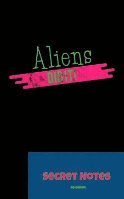 bokomslag Aliens Did It - Secret Notes: With this funny, nerdy gift design you are a hit at every science fiction convention. Alien design for all UFO fans an