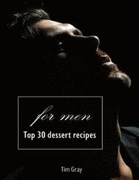 bokomslag TOP 30 Dessert Recipes - for Men