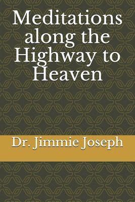 Meditations along the Highway to Heaven 1