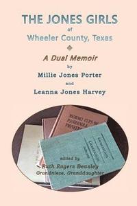 bokomslag The Jones Girls of Wheeler County, Texas: A Dual Memoir