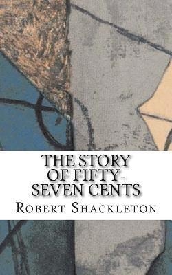 The Story of Fifty-Seven Cents 1