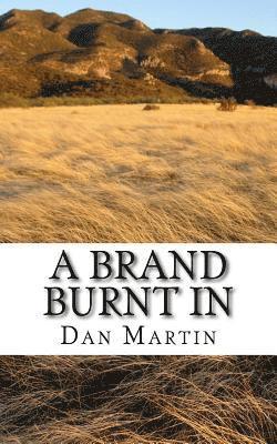 Dan Martin - A Brand Burnt in, Häftad