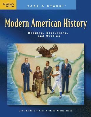 Take a Stand! Modern American History Teacher's Edition 1