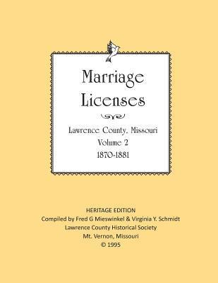 Lawrence County Missouri Marriages 1870-1881 1