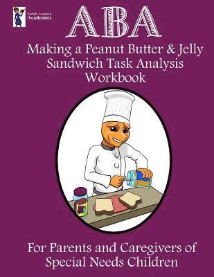 bokomslag ABA Making a Peanut Butter & Jelly Sandwich Task Analysis Workbook