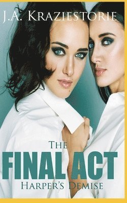 The Final Act: Harper's Demise 1