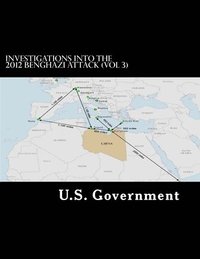 bokomslag Investigations into the 2012 Benghazi Attack (Vol 3)