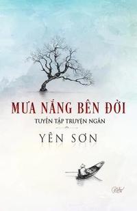 bokomslag M?a N?ng Bên ??i: Tuy?n T?p Truy?n Ng?n