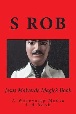 Jesus Malverde Magick Book 1