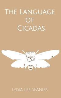 bokomslag The Language of Cicadas