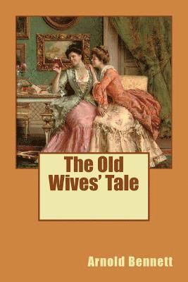 The Old Wives' Tale 1