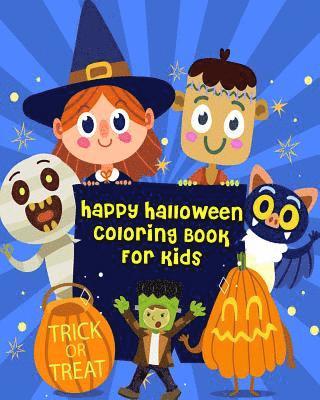 bokomslag Happy Halloween Coloring Book For Kids: For Relaxation And Meditation (Coloring + Fun Games: Mazes And Word Search Puzzle)