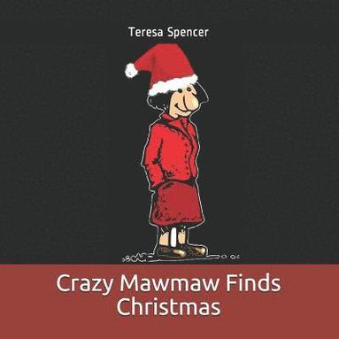 bokomslag Crazy Mawmaw Finds Christmas