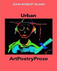 bokomslag Urban ArtPoetryProse