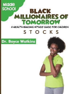 bokomslag The Black Millionaires of Tomorrow: A Wealth-Building Study Guide for Children: Stocks