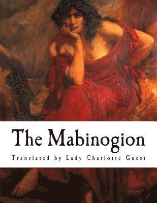 bokomslag The Mabinogion: The Earliest Prose Stories of the Literature of Britain