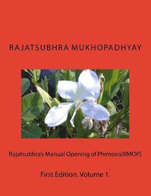 Rajatsubhra's Manual Opening of Phimosis[RMOP] 1