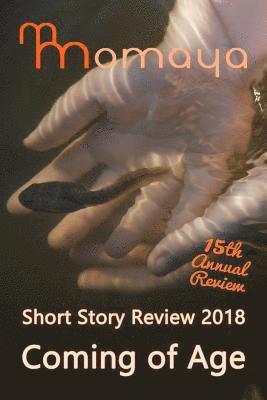 bokomslag Momaya Short Story Review 2018 - Coming of Age