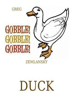 Gobble Gobble Gobble Duck 1