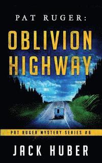 bokomslag Pat Ruger: Oblivion Highway