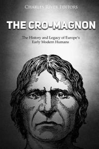 bokomslag The Cro-Magnon: The History and Legacy of Europe's Early Modern Humans