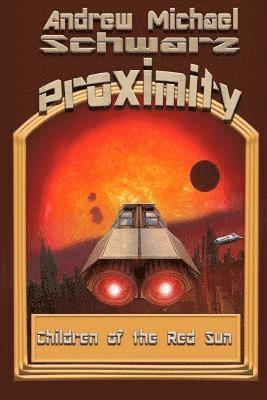 Proximity: Children of the Red Sun 1