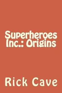 bokomslag Superheroes Inc.: Origins