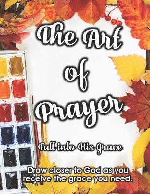 The Red Perspective, Lori Hartin - The Art of Prayer: Fall Into His Grace, Häftad