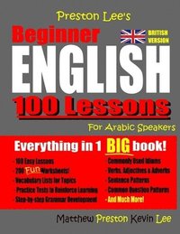 bokomslag Preston Lee's Beginner English 100 Lessons For Arabic Speakers (British)