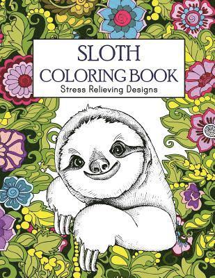 bokomslag Sloth Coloring Book: Stress Relieving Designs: Sloth Coloring Book For Adults (Animal coloring Book)