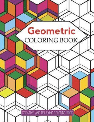 bokomslag Geometric Coloring Books: Designs with Geometric and Patterns Coloring Book For Improve Your Creative (Relaxing Coloring Book)