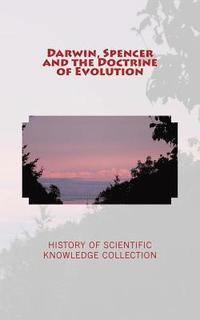 bokomslag Darwin, Spencer and the Doctrine of Evolution