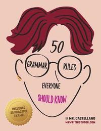 bokomslag 50 Grammar Rules Everyone Should Know