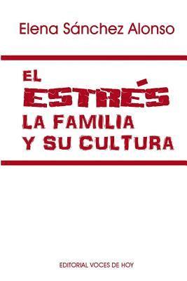 bokomslag El estrés, la familia y su cultura