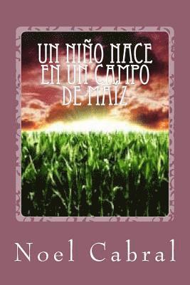 Noel Cabral - Un Niño Nace en un Campo de Maíz: La Penitencia de Zola, Häftad