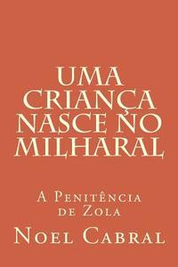 bokomslag Uma Criança Nasce no Milharal: A Penitência de Zola