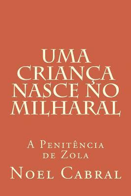 bokomslag Uma Criança Nasce no Milharal: A Penitência de Zola