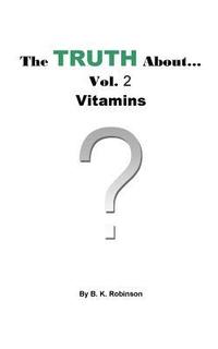 bokomslag The Truth About... Vol.2 Vitamins