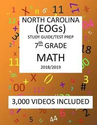 bokomslag 7th Grade NORTH CAROLINA EOGs, 2019 MATH, Test Prep: 7th Grade NORTH CAROLINA END OF GRADE 2019 MATH Test Prep/Study Guide