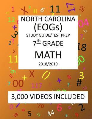 bokomslag 7th Grade NORTH CAROLINA EOGs, 2019 MATH, Test Prep: 7th Grade NORTH CAROLINA END OF GRADE 2019 MATH Test Prep/Study Guide