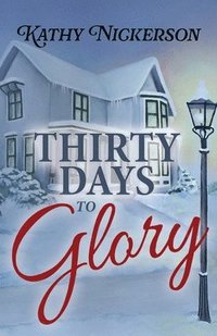 bokomslag Thirty Days to Glory