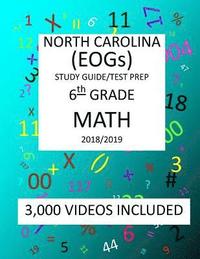 bokomslag 6th Grade NORTH CAROLINA EOGs, 2019 MATH, Test Prep: : 6th Grade NORTH CAROLINA END OF GRADE 2019 MATH Test Prep/Study Guide