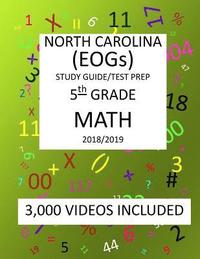 bokomslag 5th Grade NORTH CAROLINA EOGs, 2019 MATH, Test Prep: 5th Grade NORTH CAROLINA END OF GRADE 2019 MATH Test Prep/Study Guide