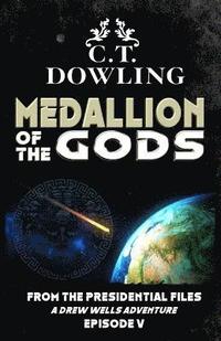 bokomslag The Medallion Of The Gods: A Drew Wells Adventure