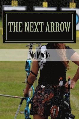 The Next Arrow: Fighting Spiritual Warfare and Winning 1