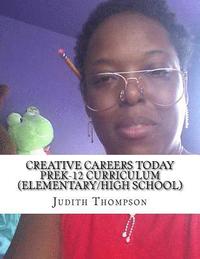 bokomslag Creative Careers Today PreK-12 Curriculum (Elementary/High school)