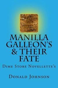 bokomslag Manilla Galleon's & Their Fate: Dime Store Novellette's