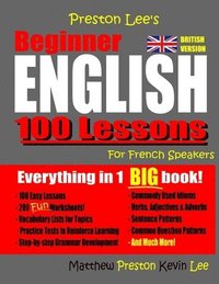 bokomslag Preston Lee's Beginner English 100 Lessons For French Speakers (British)